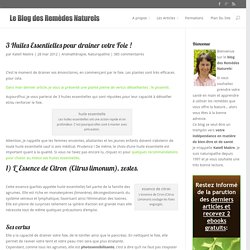 3 Huiles Essentielles pour drainer votre Foie !Le Blog Des Remèdes Naturels