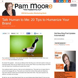 Talk Human to Me: 20 Tips to Humanize Your Brand
