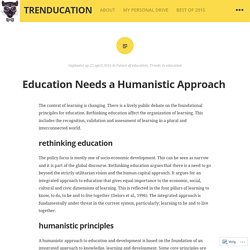 Education Needs a Humanistic Approach  – trenducation
