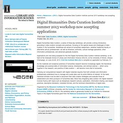 Digital Humanities Data Curation Institute summer 2013 workshop now accepting applications