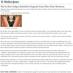 This Is How Judges Humiliate Pregnant Teens Who Want Abortions
