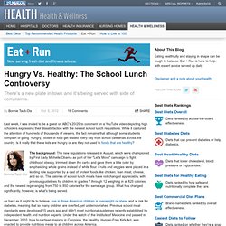 Hungry Vs. Healthy: The School Lunch Controversy