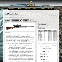 BAR Mark II Safari, Semi Auto Hunting Rifle, Browning Firearms Product