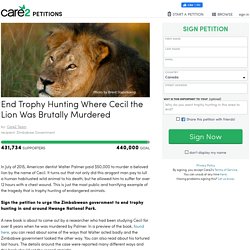 End Trophy Hunting Where Cecil the Lion Was Brutally Murdered