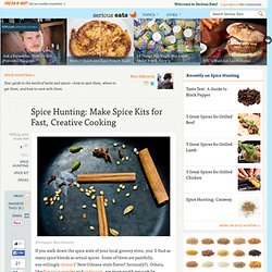 Spice Hunting: Make Spice Kits for Fast, Creative Cooking
