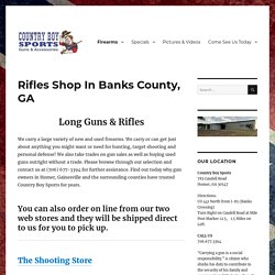Hunting Rifles for Sale in GA to every country boy hunter