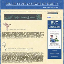 Tips for Hunting for Treasure and Antiques at Flea Markets « Killer Stuff And Tons Of Money by Maureen Stanton