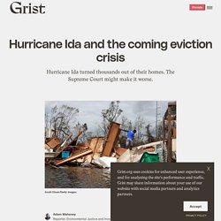 31 août 2021 Hurricane Ida and the coming eviction crisis