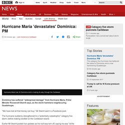 Hurricane Maria 'devastates' Dominica: PM