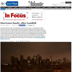 Hurricane Sandy: After Landfall - In Focus