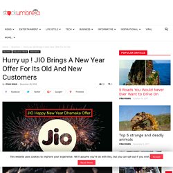 Hurry up ! JIO Brings A New Year Offer For Its Old And New Customers