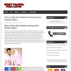 Dua to Stop My Husband Having Extra Marital Affairs