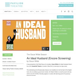 An Ideal Husband (Encore Screening)