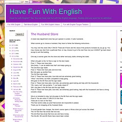 Have Fun With English: The Husband Store