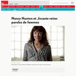 Nancy Huston et Jocaste reine: paroles de femmes
