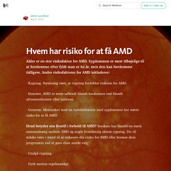 Hvem har risiko for at få AMD