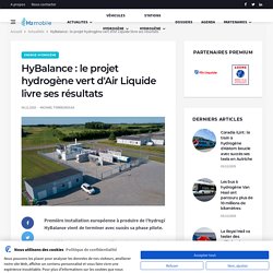 HyBalance : le projet hydrogène vert d'Air Liquide livre ses résultats