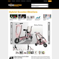 Hybrid Scooter-Strollers - Baby-Going is Fun for Both Mom and Child