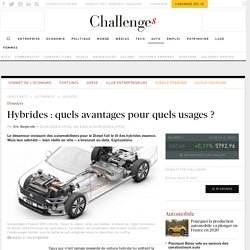 Hybrides : quels avantages pour quels usages ? - Challenges.fr