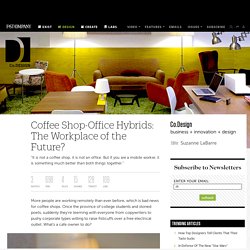 Coffee Shop-Office Hybrids: The Workplace of the Future?