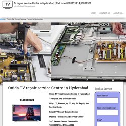 Onida TV repair service Centre in Hyderabad -Television 658 Services