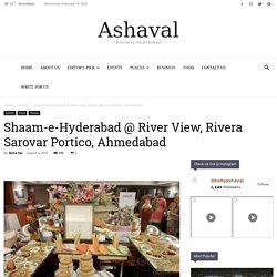 Hyderabadi Food Festival @ River View, Sarovar Hotel, Ahmedabad