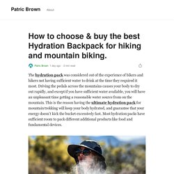 How to choose & buy the best Hydration Backpack for hiking and mountain biking