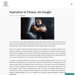 Hydration In Fitness: An Insight