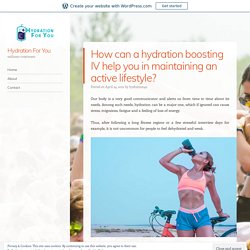 Maintain an active lifestyle With hydration boosting