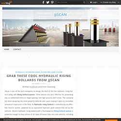 Grab these Cool Hydraulic Rising Bollards from JJScan