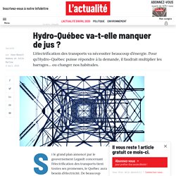 Hydro-Québec va-t-elle manquer de jus ?