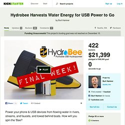Hydrobee Harvests Water Energy for USB Power to Go by Burt Hamner