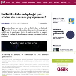 Un Rubik's Cube en hydrogel pour stocker des données physiquement ?