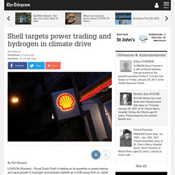 Shell targets power trading and hydrogen in climate drive