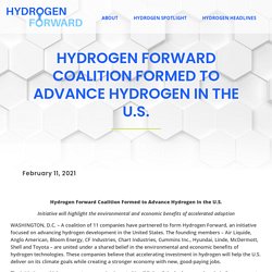 Hydrogen Forward Coalition Formed to Advance Hydrogen in the U.S. - Hydrogen Forward