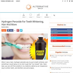 Hydrogen Peroxide For Teeth Whitening, Hair And More