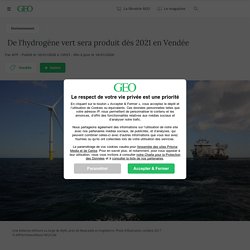 De l'hydrogène vert sera produit dès 2021 en Vendée