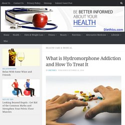 What is Hydromorphone Addiction and How To Treat It