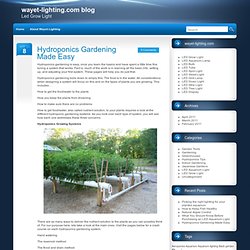 Hydroponics Gardening Made Easy – Led Grow Light
