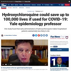 Hydroxychloroquine could save up to 100,000 lives if used for COVID-19: Yale epidemiology professor