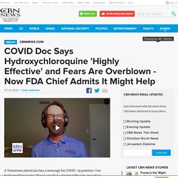 COVID Doc Says Hydroxychloroquine 'Highly Effective' and Fears Are Overblown - Now FDA Chief Admits It Might Help