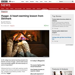 Hygge: A heart-warming lesson from Denmark