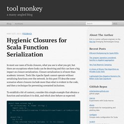 Hygienic Closures for Scala Function Serialization - tool monkey