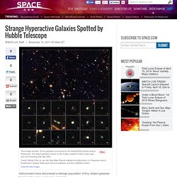 Strange Hyperactive Galaxies Shine in Hubble Telescope Photo
