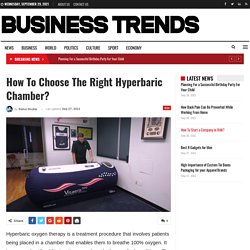 How To Choose The Right Hyperbaric Chamber?