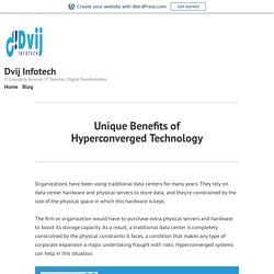 Unique Benefits of Hyperconverged Technology – Dvij Infotech