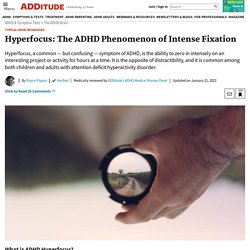 Hyperfocus and the ADHD Brain: Intense Fixation with ADD