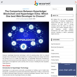 The Comparison Between Hyperledger Blockchain and Hyperledger Iroha