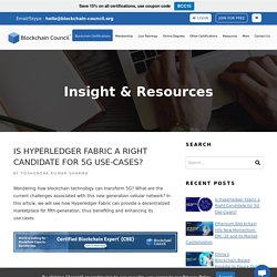 Is Hyperledger Fabric a Right Candidate for 5G Use-Cases?