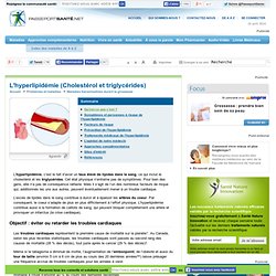 Cholestérol et triglycérides: hyperlipidémie